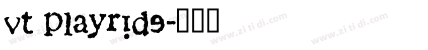 vt playride字体转换